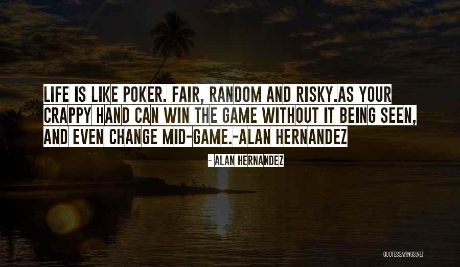 Is It Fair Quotes By Alan Hernandez