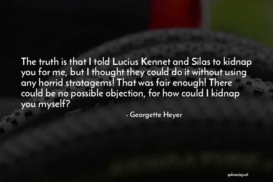 Is It Fair Quotes By Georgette Heyer