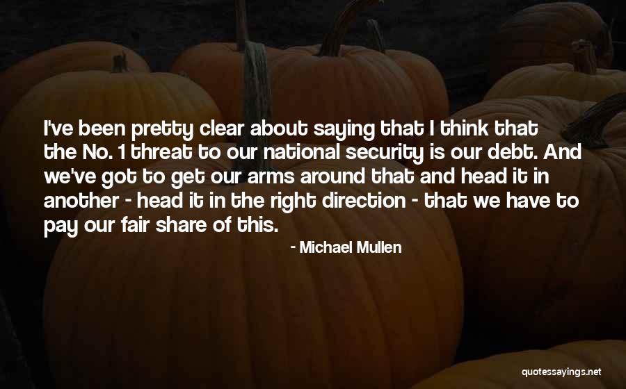 Is It Fair Quotes By Michael Mullen