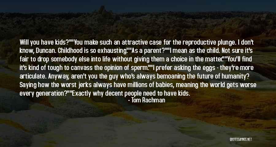 Is It Fair Quotes By Tom Rachman Is It Fair Quotes By Tom Rachman