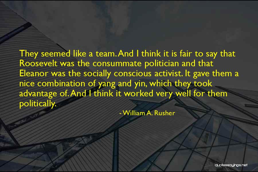 Is It Fair Quotes By William A. Rusher