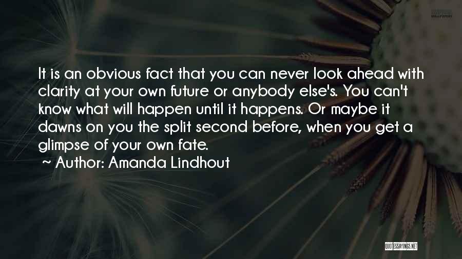 Is It Fate Quotes By Amanda Lindhout