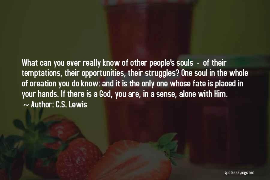 Is It Fate Quotes By C.S. Lewis