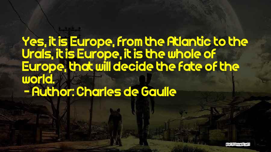 Is It Fate Quotes By Charles De Gaulle