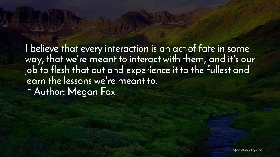 Is It Fate Quotes By Megan Fox