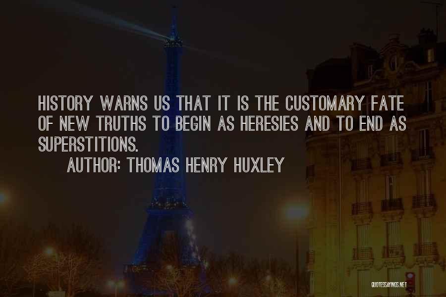 Is It Fate Quotes By Thomas Henry Huxley