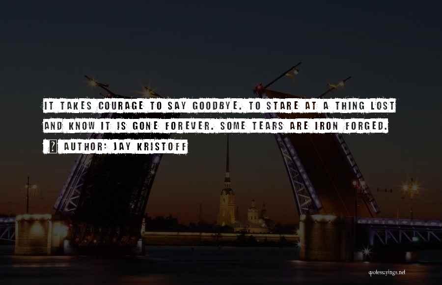 Is It Goodbye Quotes By Jay Kristoff