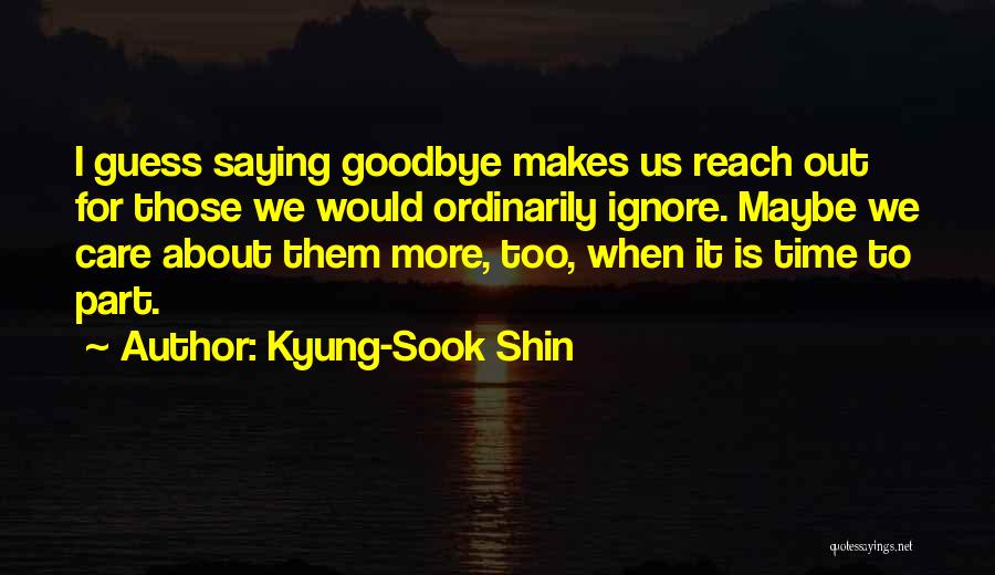 Is It Goodbye Quotes By Kyung-Sook Shin