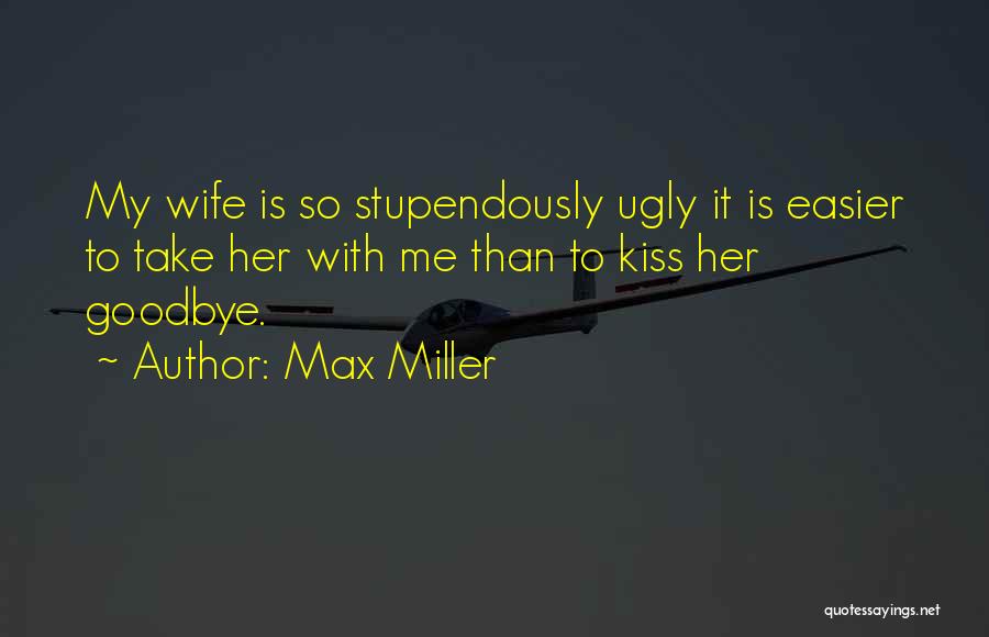 Is It Goodbye Quotes By Max Miller