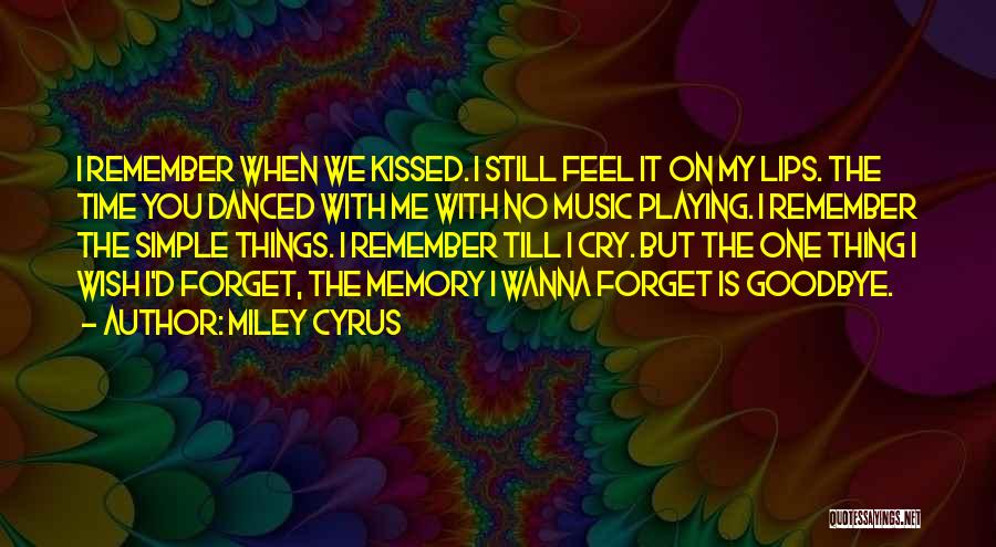 Is It Goodbye Quotes By Miley Cyrus