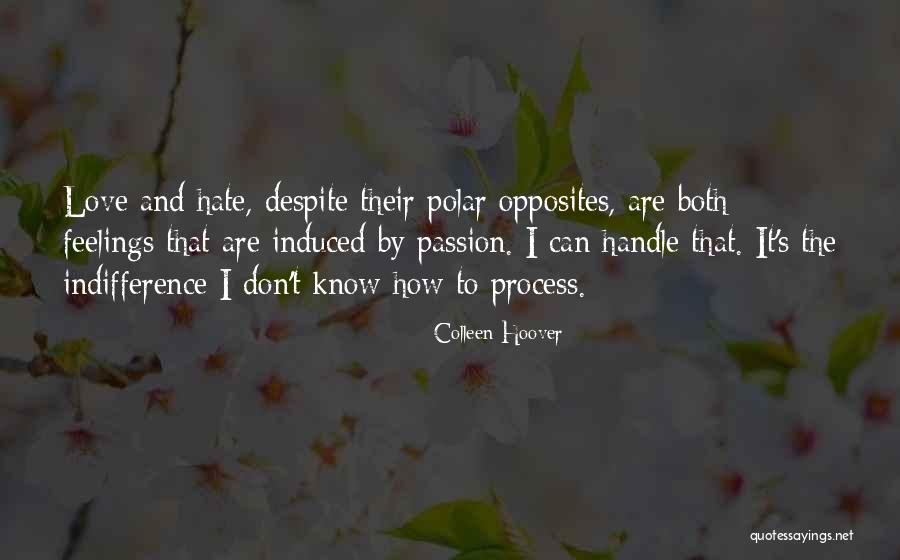 Is It Hate Or Indifference Quotes By Colleen Hoover Is It Hate Or Indifference Quotes By Colleen Hoover