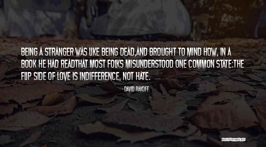 Is It Hate Or Indifference Quotes By David Rakoff Is It Hate Or Indifference Quotes By David Rakoff