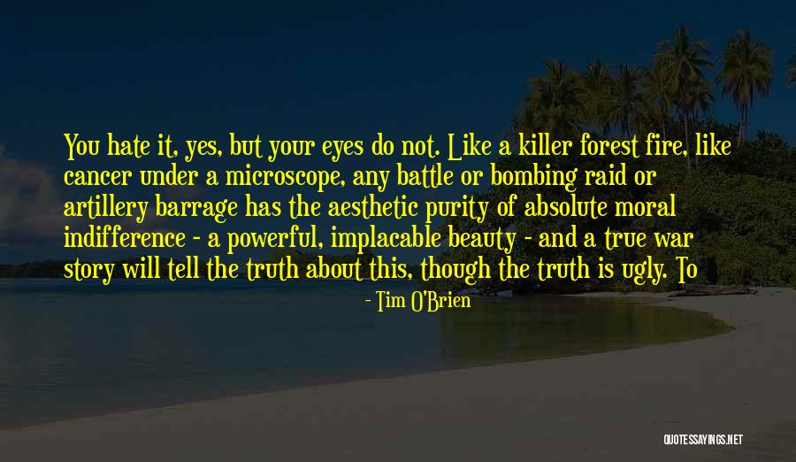 Is It Hate Or Indifference Quotes By Tim O'Brien Is It Hate Or Indifference Quotes By Tim O'Brien