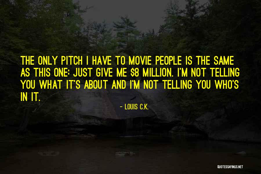 Is It Just Me Movie Quotes By Louis C.K. Is It Just Me Movie Quotes By Louis C.K.