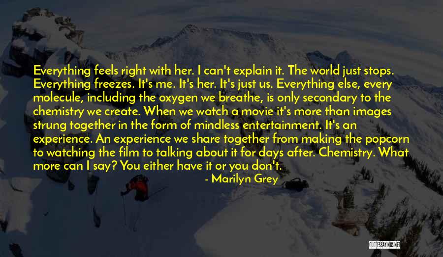 Is It Just Me Movie Quotes By Marilyn Grey Is It Just Me Movie Quotes By Marilyn Grey