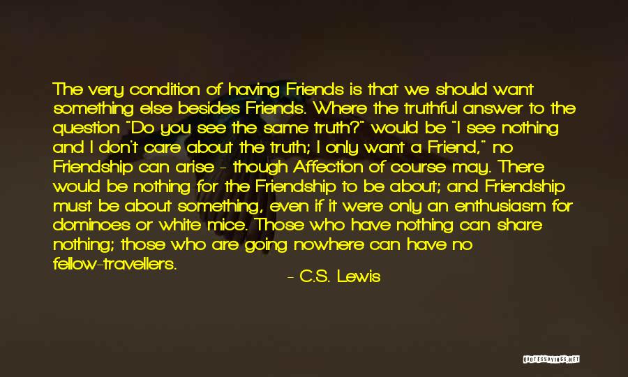 Is It Love Or Friendship Quotes By C.S. Lewis