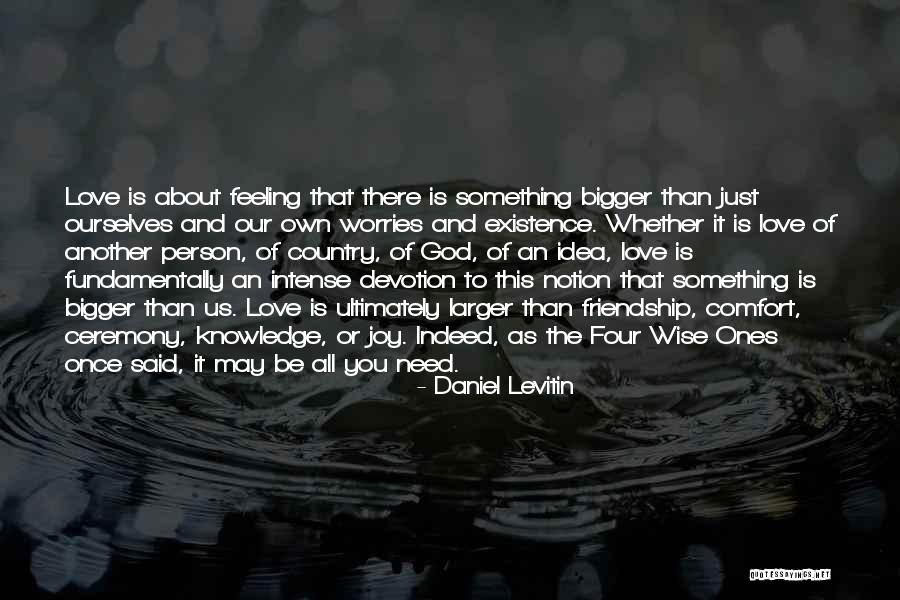 Is It Love Or Friendship Quotes By Daniel Levitin