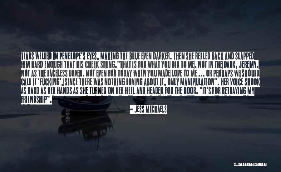 Is It Love Or Friendship Quotes By Jess Michaels Is It Love Or Friendship Quotes By Jess Michaels