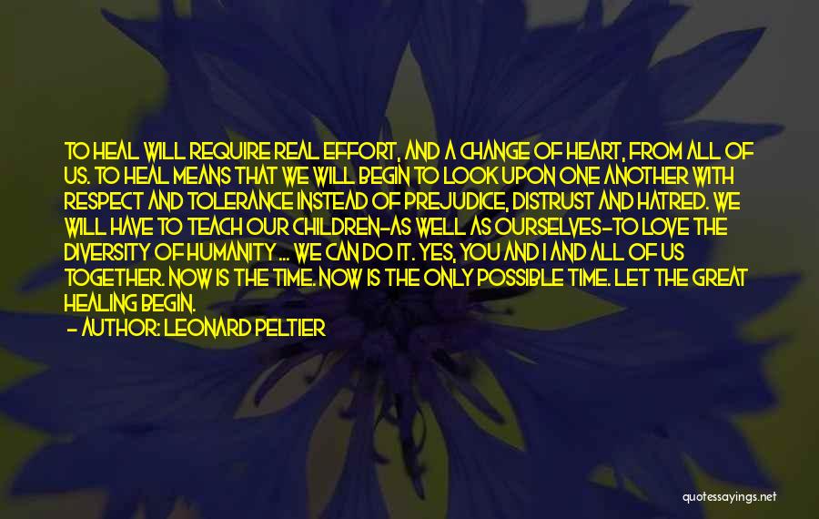 Is It Love Quotes By Leonard Peltier