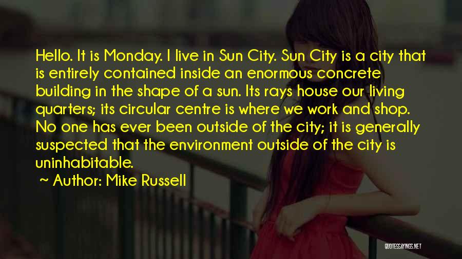 Is It Really Monday Quotes By Mike Russell