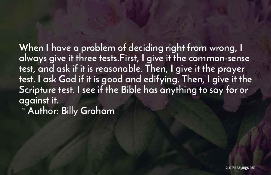 Is It Right Or Wrong Quotes By Billy Graham