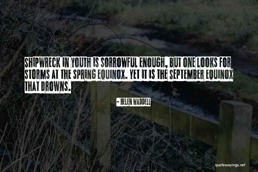 Is It Spring Yet Quotes By Helen Waddell Is It Spring Yet Quotes By Helen Waddell
