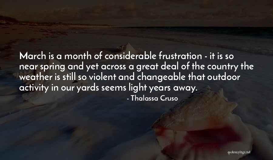 Is It Spring Yet Quotes By Thalassa Cruso Is It Spring Yet Quotes By Thalassa Cruso