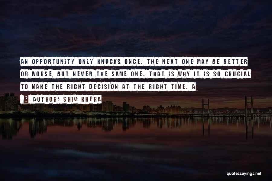 Is It The Right Decision Quotes By Shiv Khera