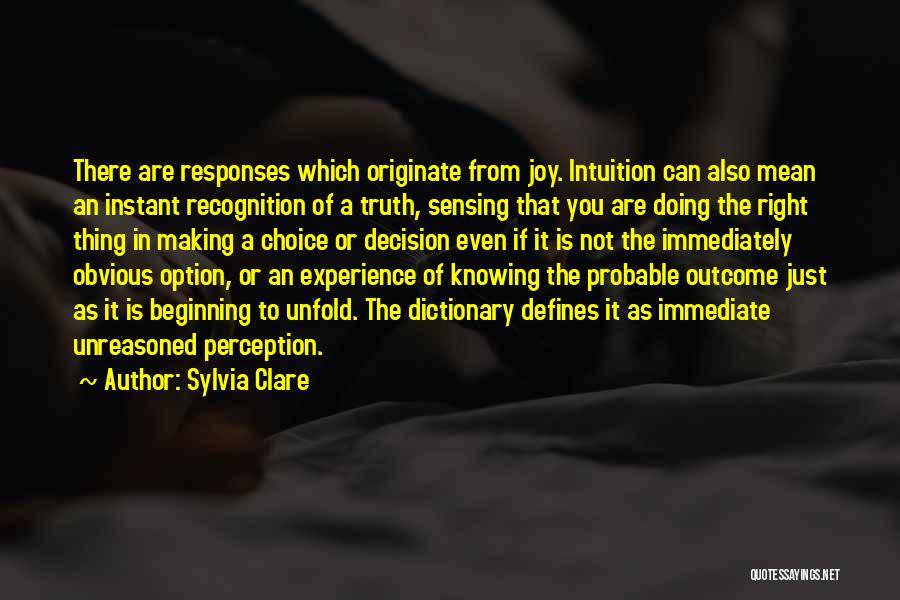 Is It The Right Decision Quotes By Sylvia Clare