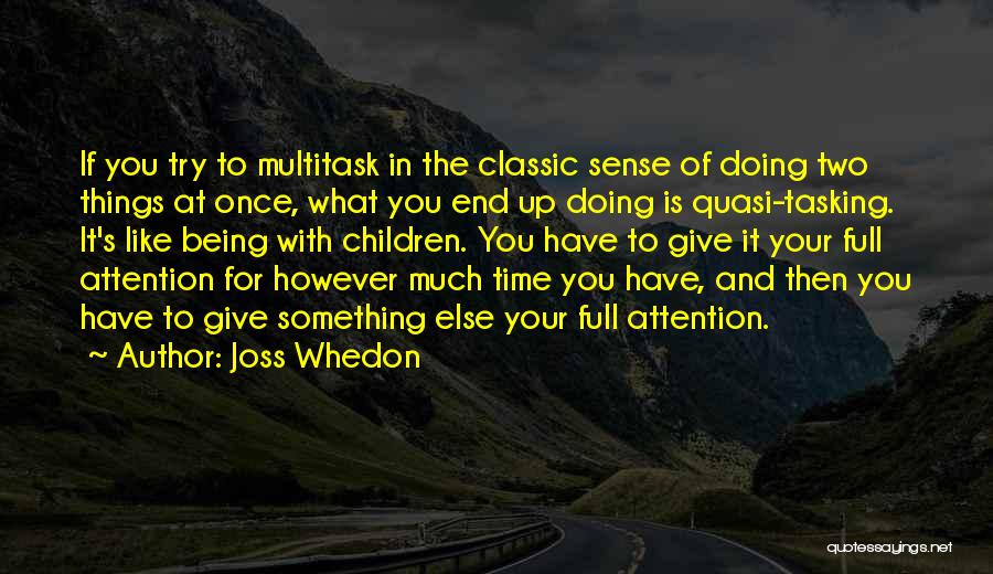 Is It Time To Give Up Quotes By Joss Whedon