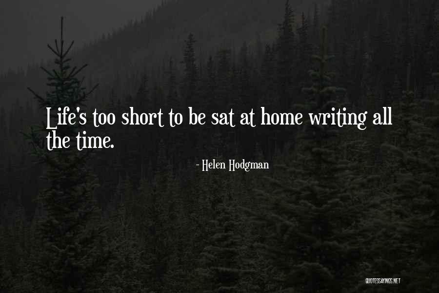 Is It Time To Go Home Yet Quotes By Helen Hodgman