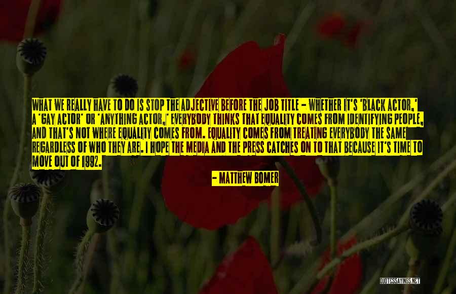 Is It Time To Move On Quotes By Matthew Bomer Is It Time To Move On Quotes By Matthew Bomer