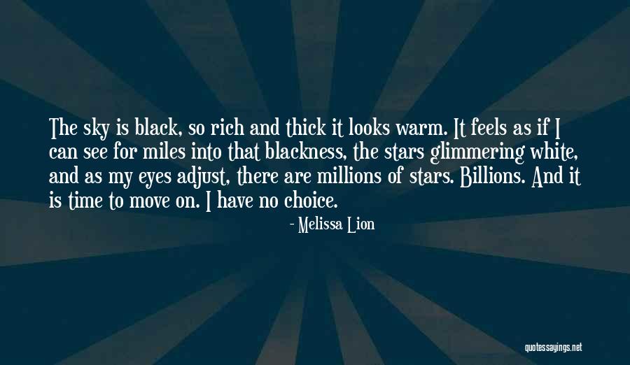 Is It Time To Move On Quotes By Melissa Lion Is It Time To Move On Quotes By Melissa Lion