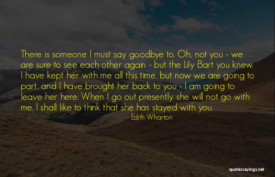 Is It Time To Say Goodbye Quotes By Edith Wharton