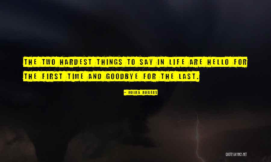 Is It Time To Say Goodbye Quotes By Moira Rogers