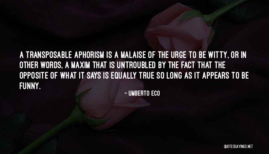 Is It True Funny Quotes By Umberto Eco Is It True Funny Quotes By Umberto Eco