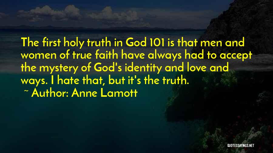 Is It True Love Quotes By Anne Lamott