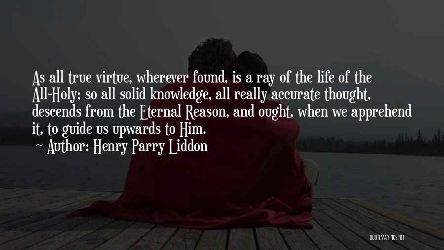 Is It True Quotes By Henry Parry Liddon