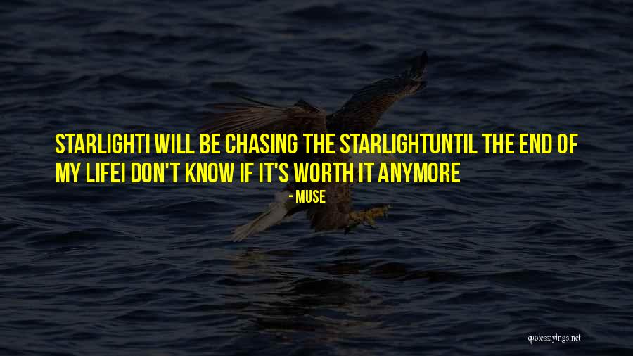 Is It Worth It Anymore Quotes By Muse