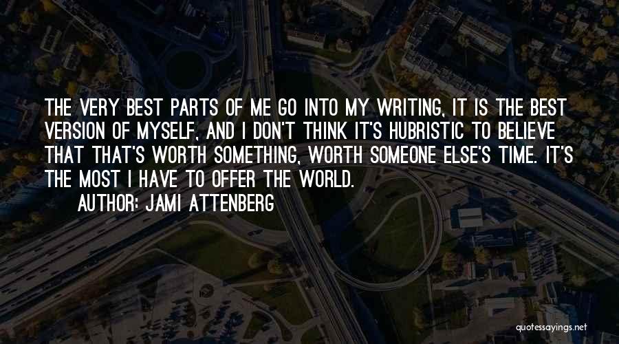 Is It Worth My Time Quotes By Jami Attenberg