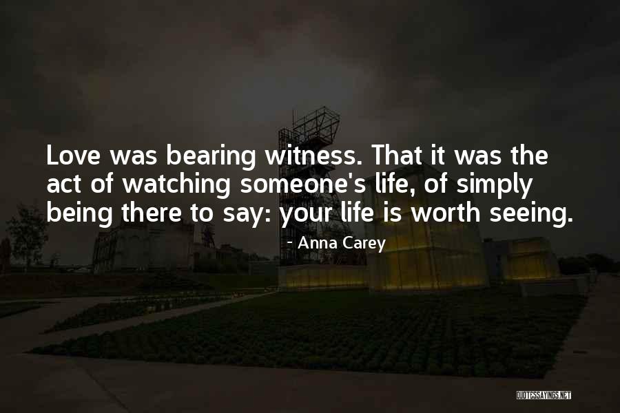 Is It Worth Quotes By Anna Carey