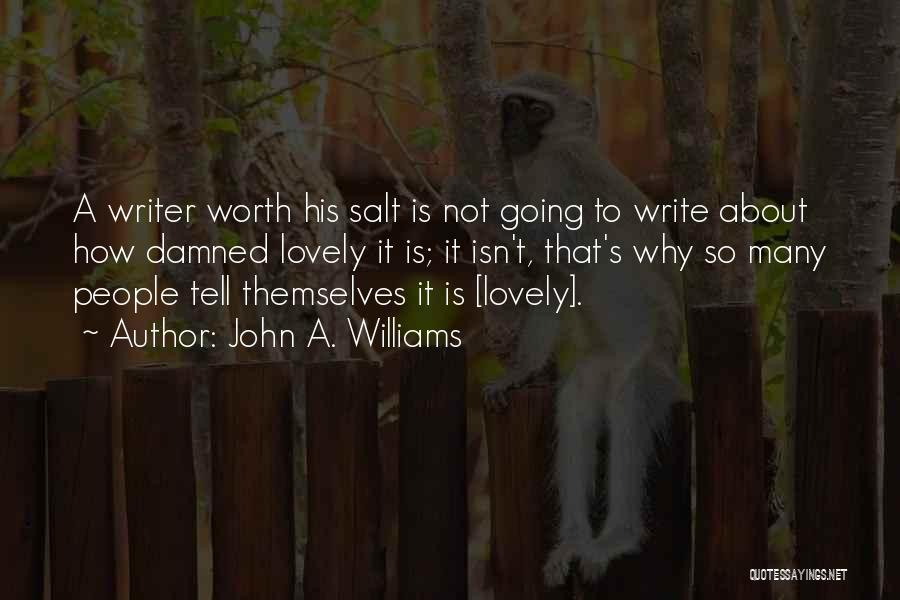 Is It Worth Quotes By John A. Williams