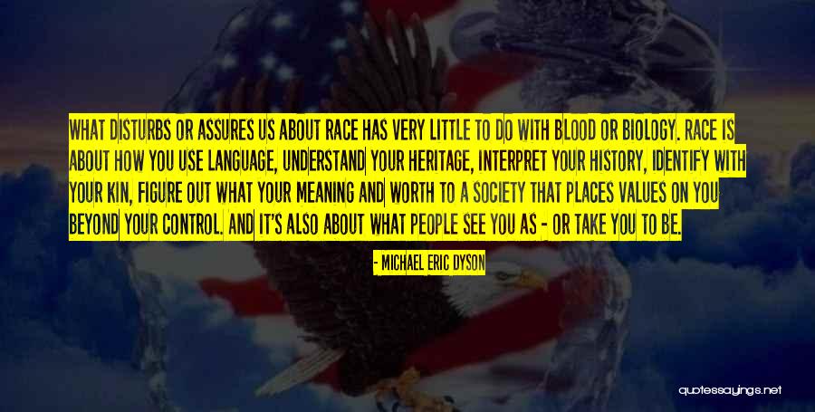 Is It Worth Quotes By Michael Eric Dyson