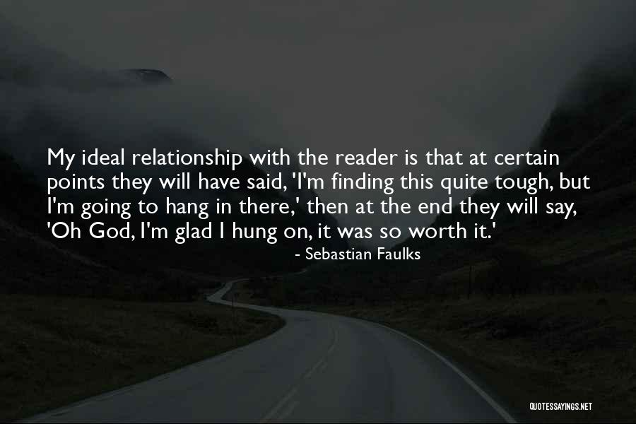 Is It Worth Quotes By Sebastian Faulks