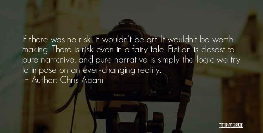 Is It Worth The Risk Quotes By Chris Abani