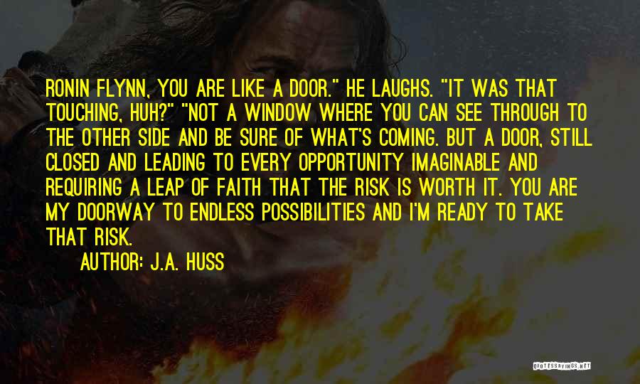 Is It Worth The Risk Quotes By J.A. Huss