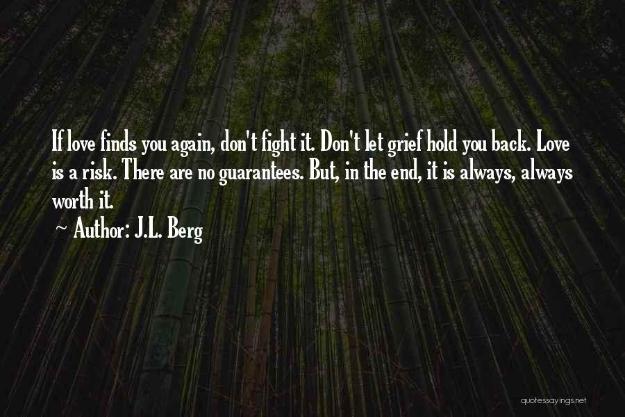 Is It Worth The Risk Quotes By J.L. Berg