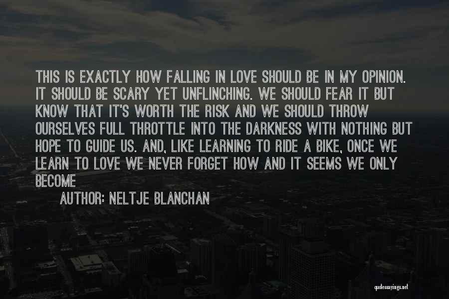 Is It Worth The Risk Quotes By Neltje Blanchan