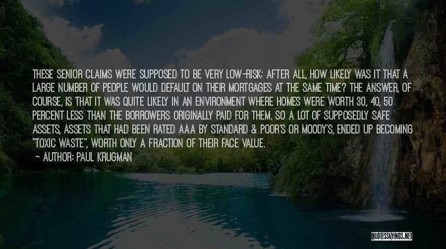 Is It Worth The Risk Quotes By Paul Krugman