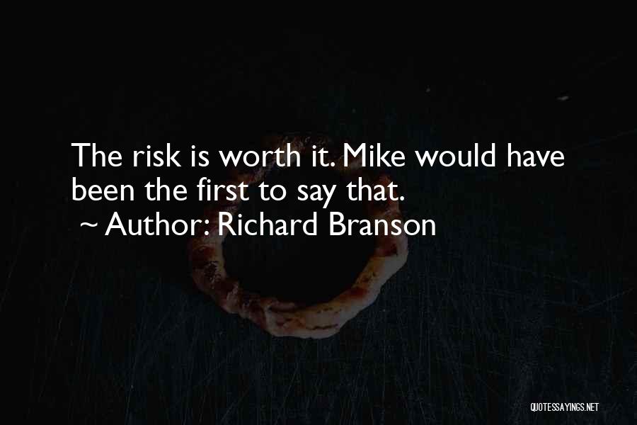 Is It Worth The Risk Quotes By Richard Branson